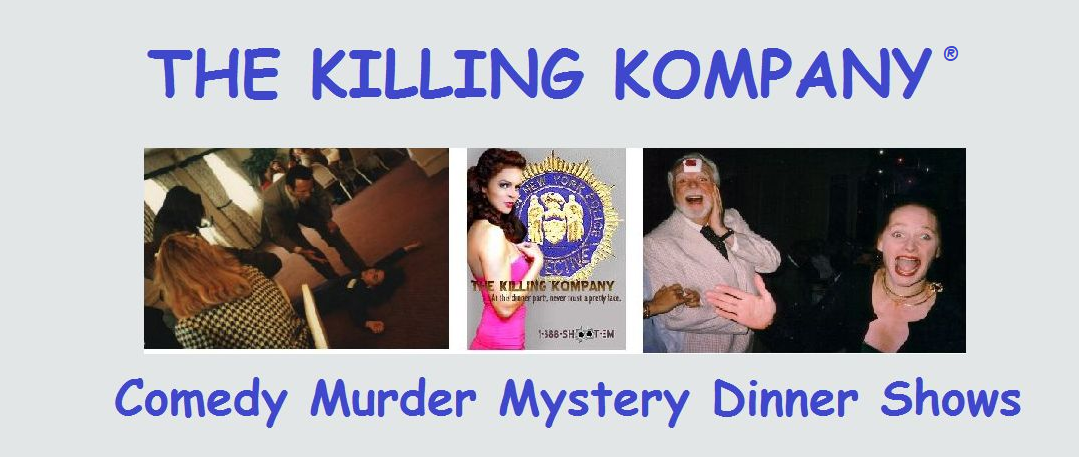 Murder Mystery Dinner Theatre Shows - The Killing Kompany